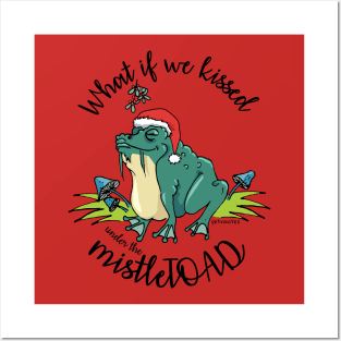 What if we kissed under the mistleTOAD Posters and Art